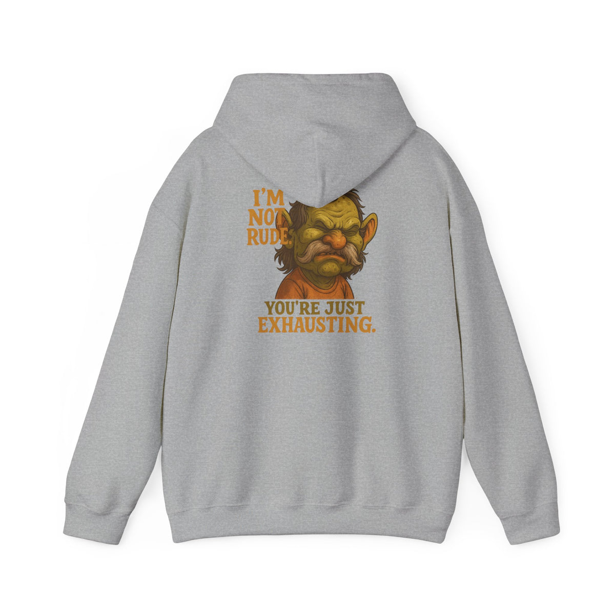 Troll Face Hoodie — "I'm Not Rude, You're Just Exhausting" Graphic Hoodie