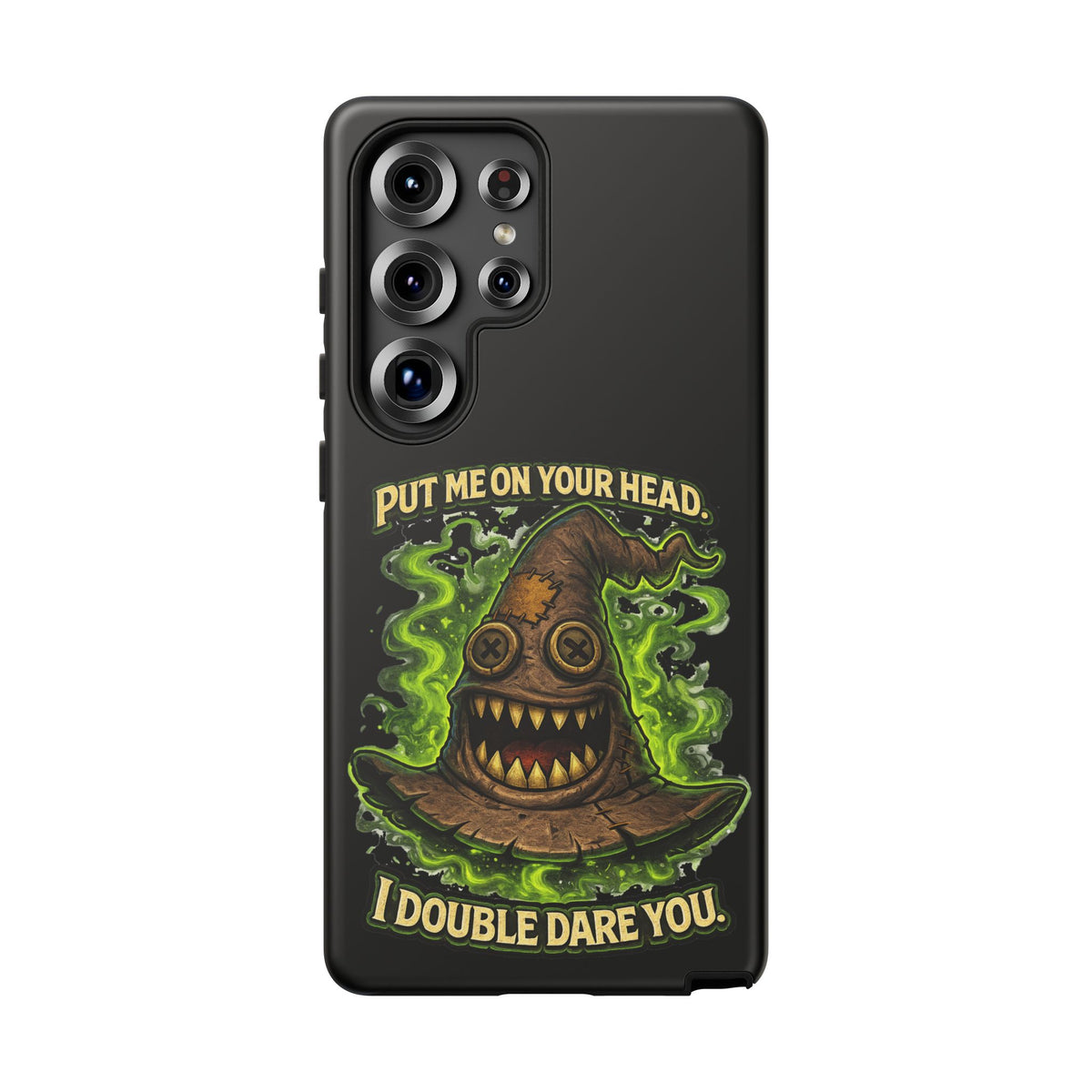 Phone Case — “Put Me On Your Head, I Double Dare You” Scary Witch Hat Design