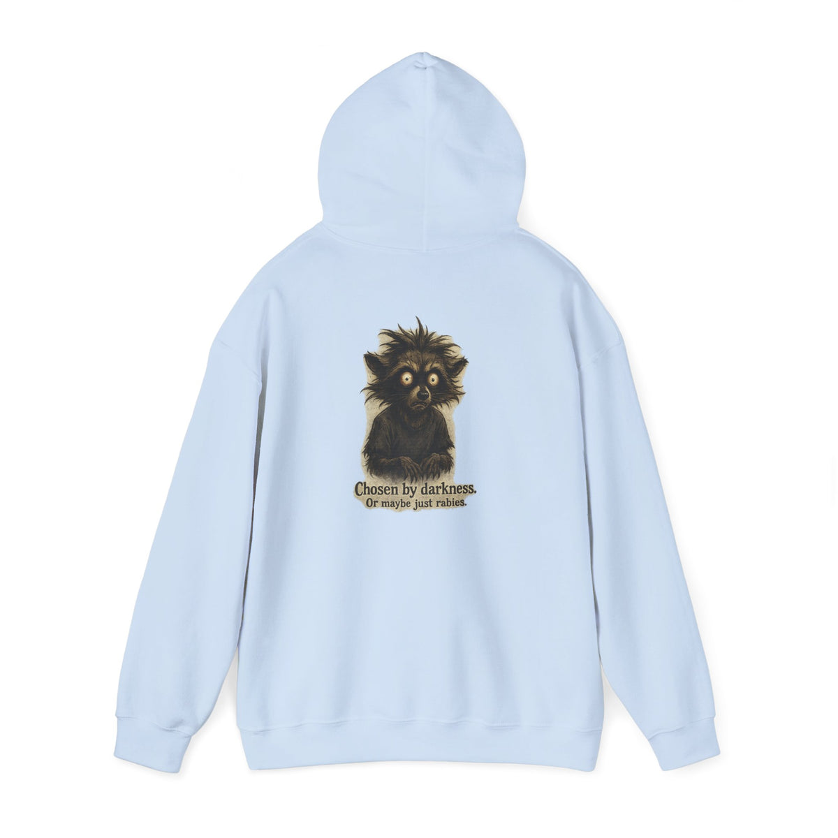 Racoon Hoodie — "Chosen by darkness, or maybe just naptime" Graphic Pullover