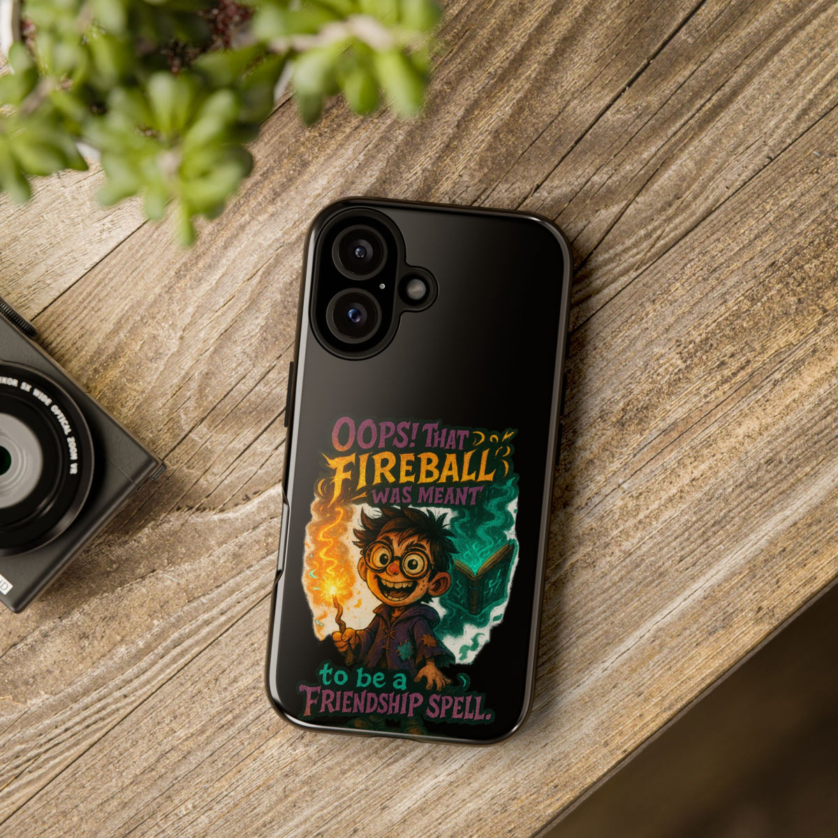 Phone Case — "Oops! That Fireball Was Meant to Be a Friendship Spell" Cute Fantasy Wizard Design
