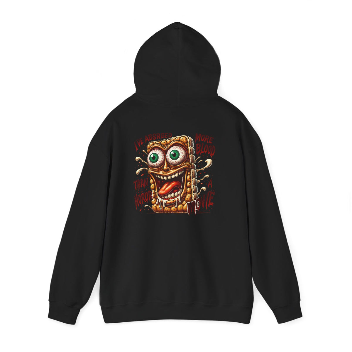 Absorbed More Blood Than a Horror Movie Hoodie