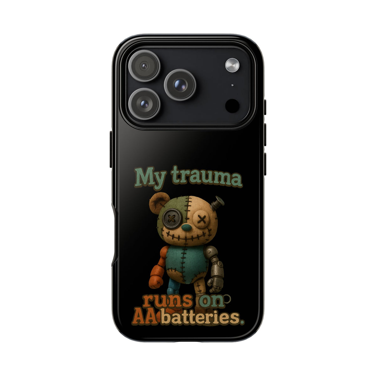 Phone Case — 'My Trauma Runs on AA Batteries' Creepy Voodoo Teddy Protective Cover