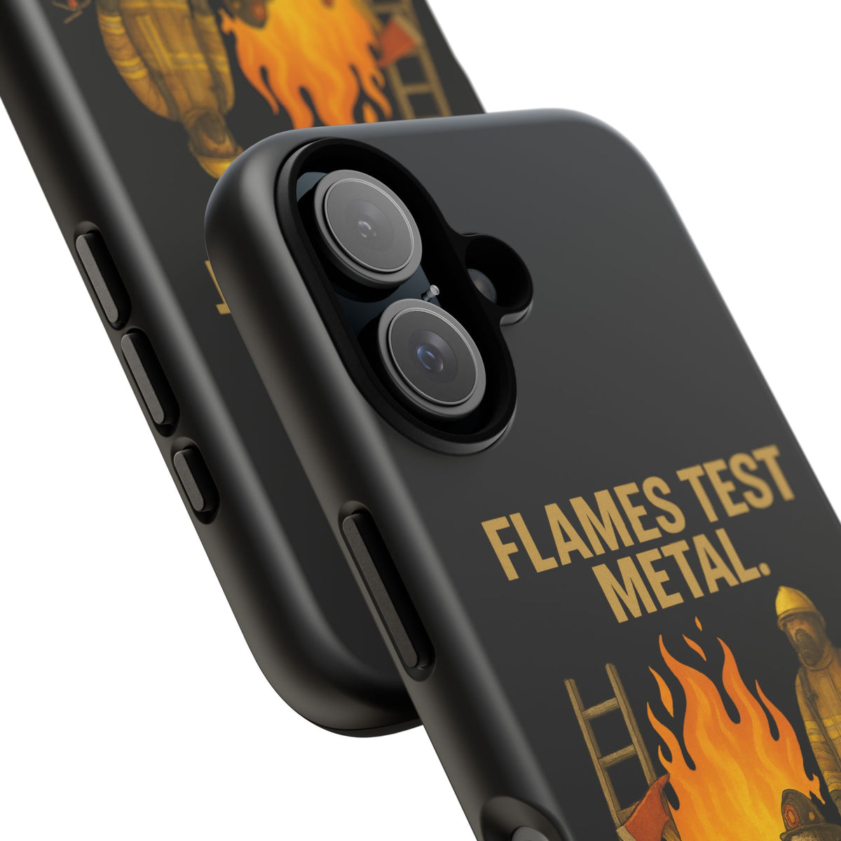 Firefighter Phone Case - "Flames Test Metal. Courage Defines the Firefighter" Protective iPhone Cover