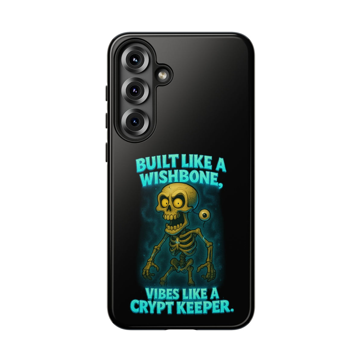 Phone Case — "Built Like a Wishbone, Vibes Like a Crypt Keeper" Skeleton Tough Case