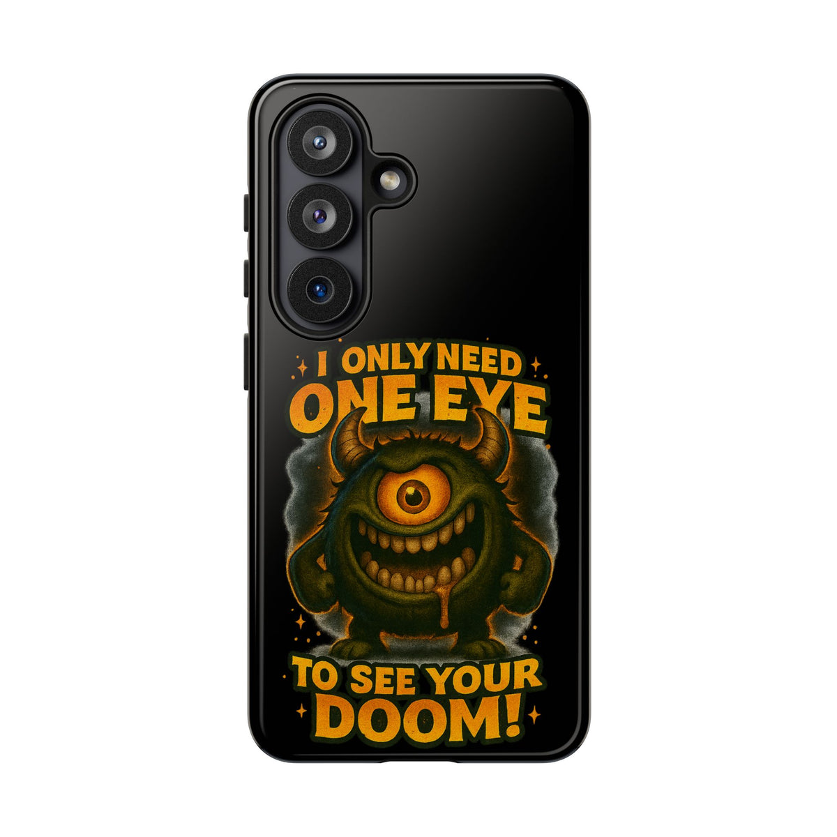 Monster One-Eye Phone Case — "I Only Need One Eye to See Your Doom"