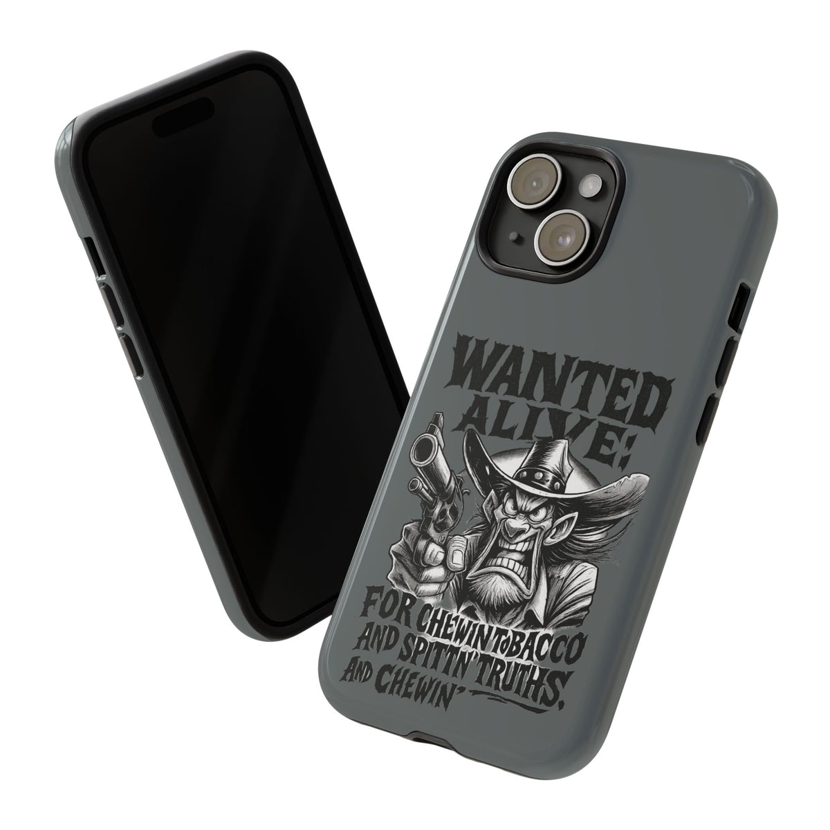 Phone Case — "Wanted Alive!" Cowboy Chewin' Tobacco Graphic