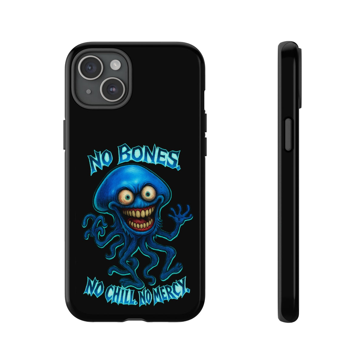 Phone Case — 'No Bones, No Chill, No Mercy' Blue Jellyfish Horror Design