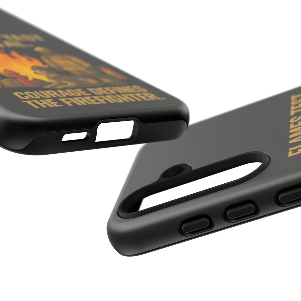 Firefighter Phone Case - "Flames Test Metal. Courage Defines the Firefighter" Protective iPhone Cover