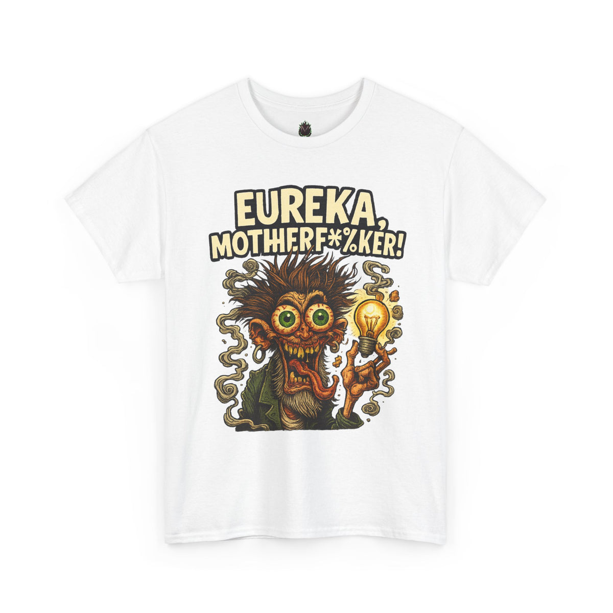 Eureka, Motherf*%ker! – Mad Genius T-Shirt