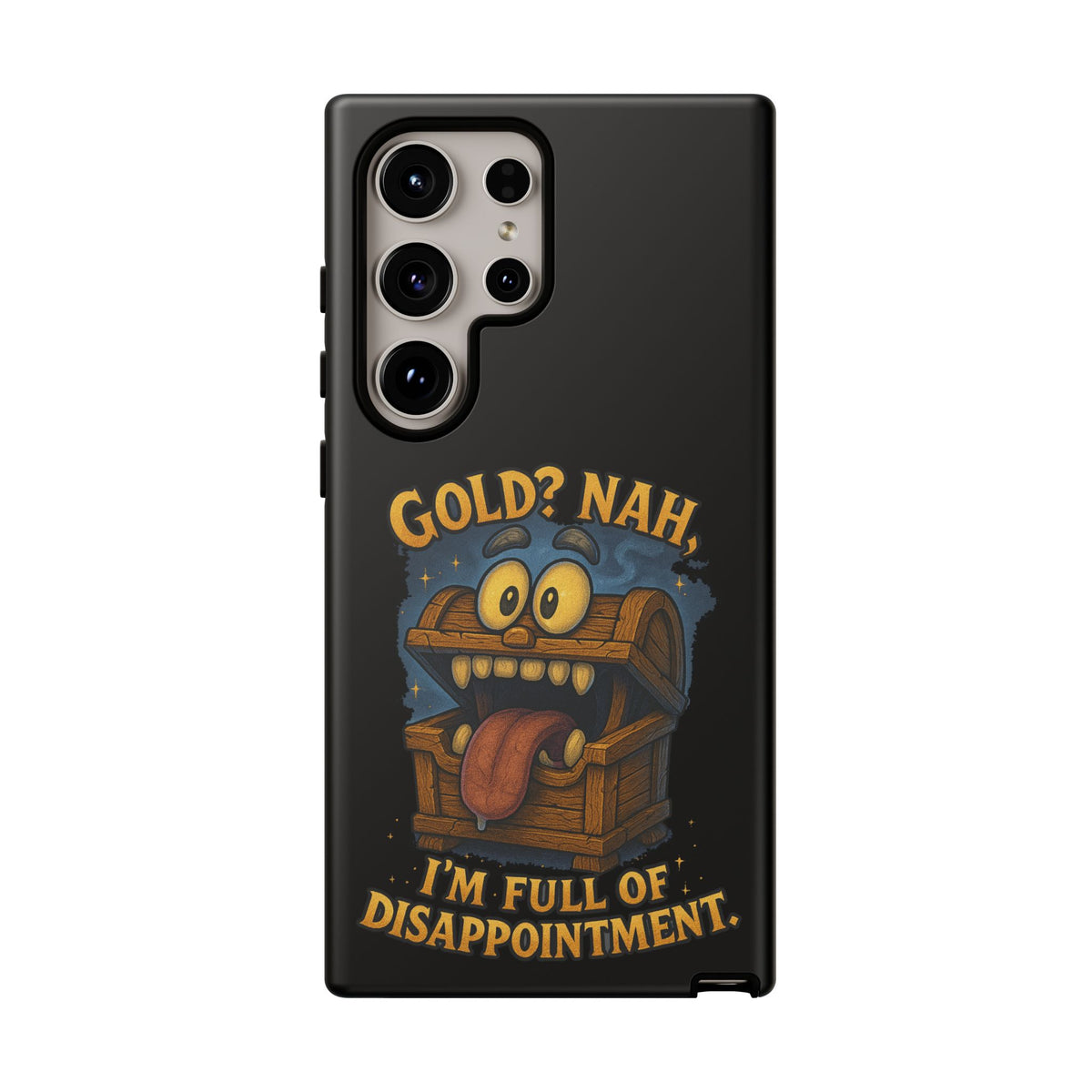 Phone Case — “Gold? Nah, I’m Full of Disappointment” Funny Treasure Chest Design