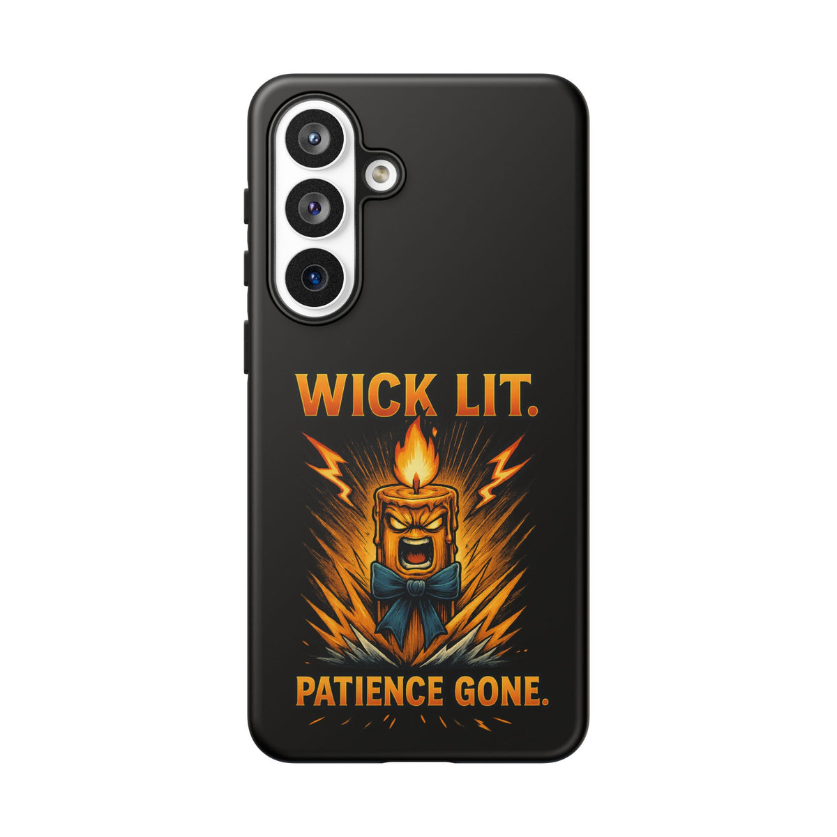 Phone Case — "Wick Lit. Patience Gone." Funny Angry Candle Protective Case
