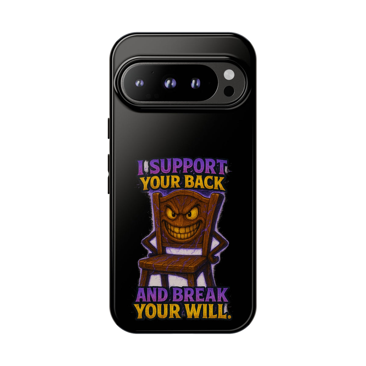 Phone Case — "I Support Your Back and Break Your Will" Funny Creepy Chair Design