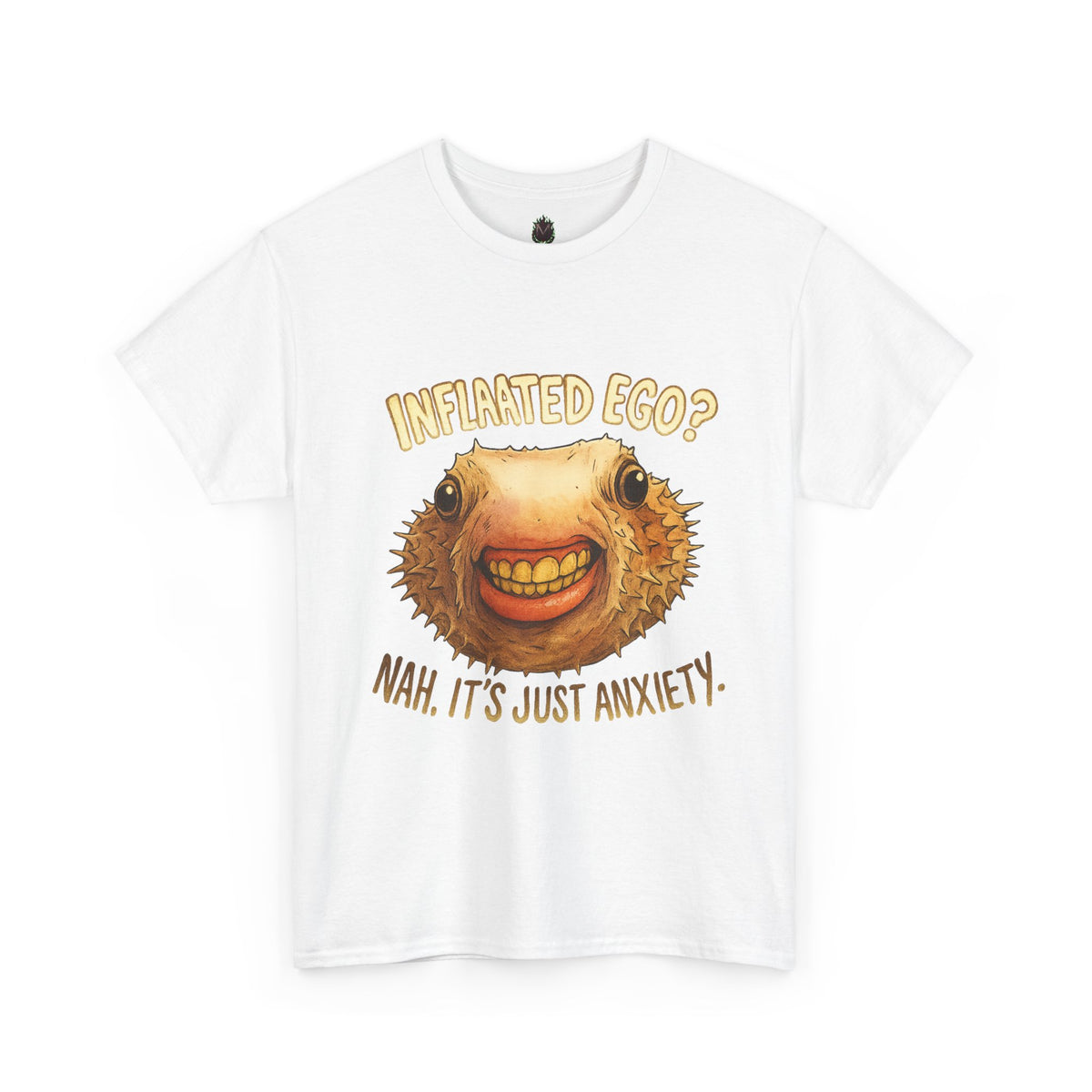 Inflated Ego? Nah, It’s Just Anxiety – Funny Pufferfish T-Shirt