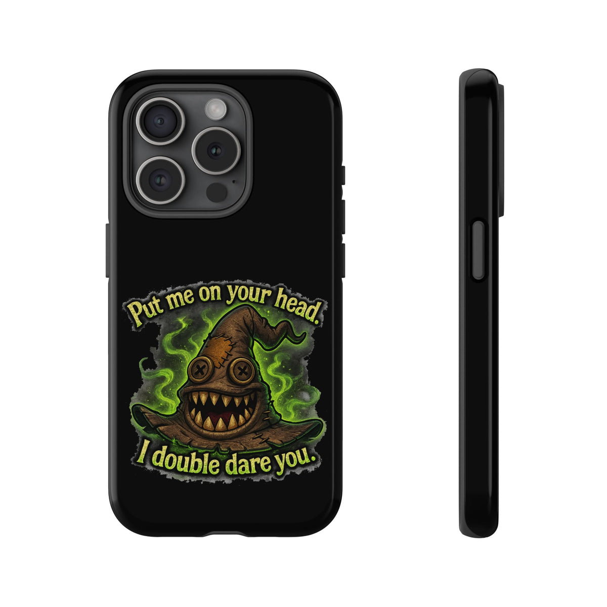 Phone Case — 'Put Me On Your Head, I Double Dare You' Witch Hat Horror Design
