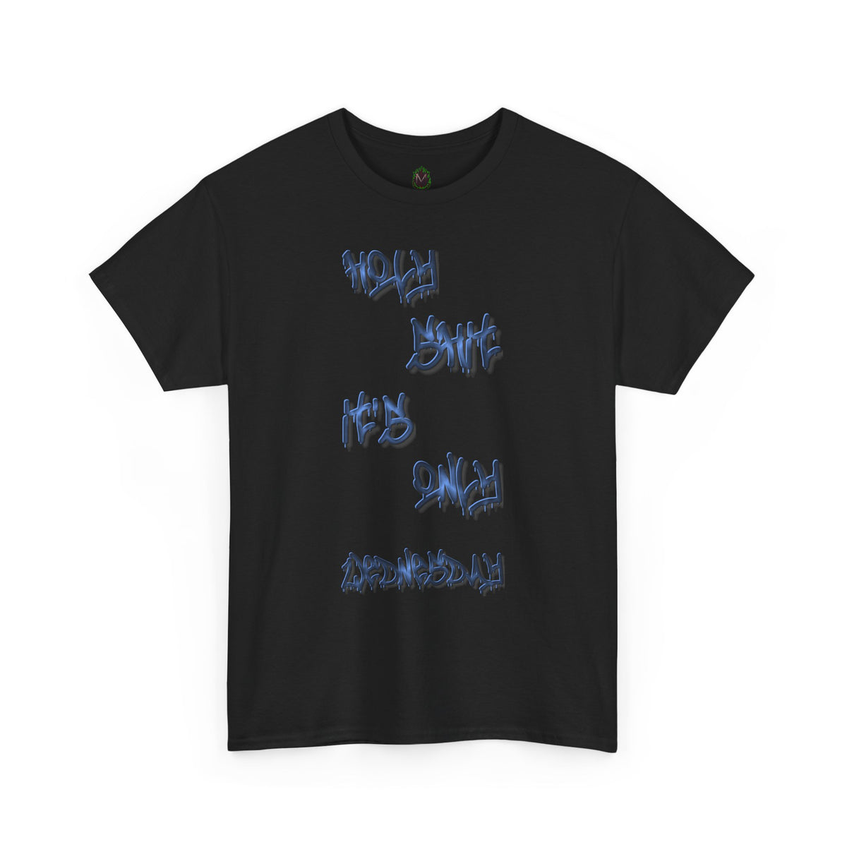 "Holy Sh*t, It's Only Wednesday" Funny T-Shirt