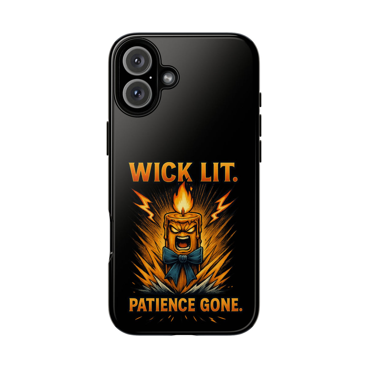 Phone Case — "Wick Lit. Patience Gone." Funny Angry Candle Protective Case
