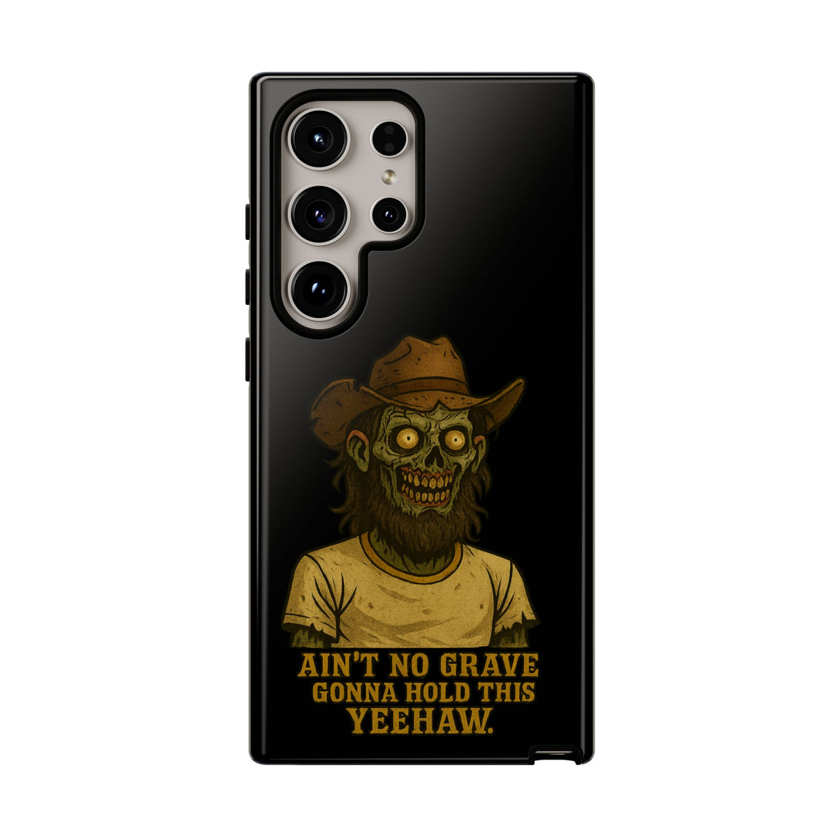 Zombie Cowboy Phone Case — "Ain't No Grave Gonna Hold This Yeehaw" Protective iPhone Cover