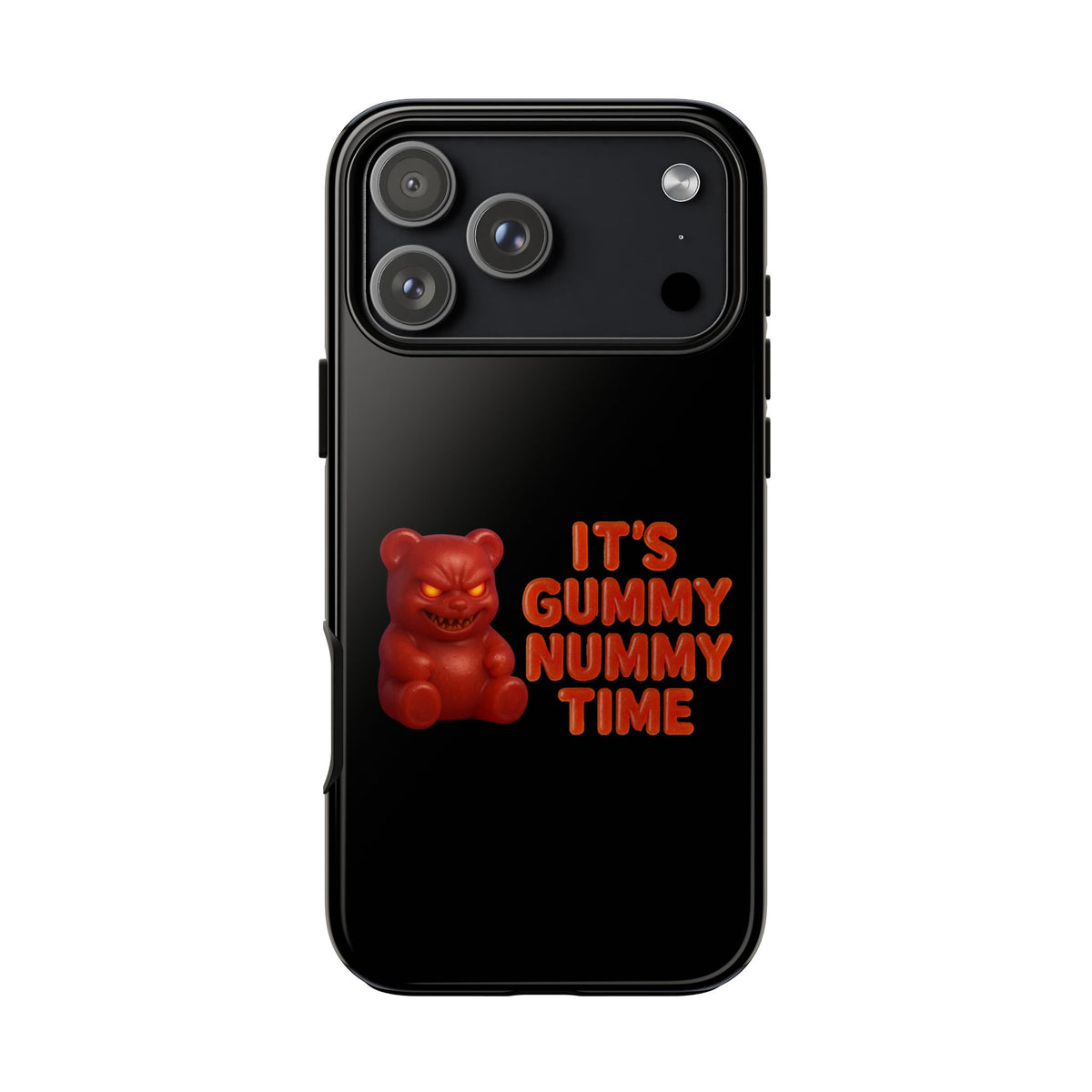Phone Case — "It's Gummy Nummy Time" Red Gummy Bear Protective Case