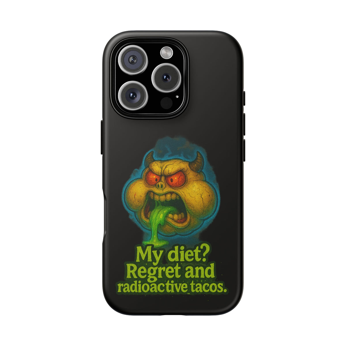 My Diet? Regret & Radioactive Tacos Phone Case — Funny Retro Monster Protective Cover