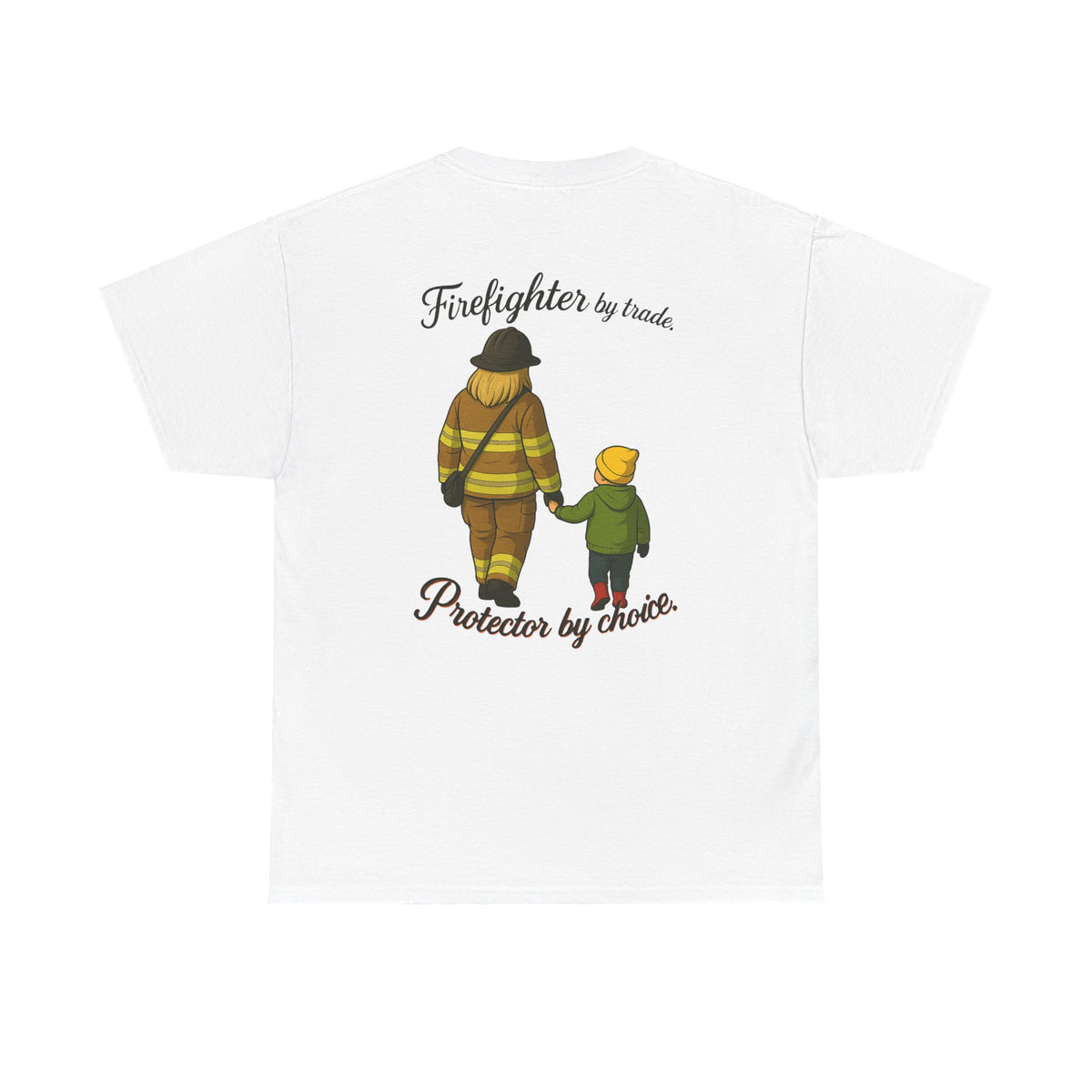 Protector by Choice – Firefighter Family Tribute Tee