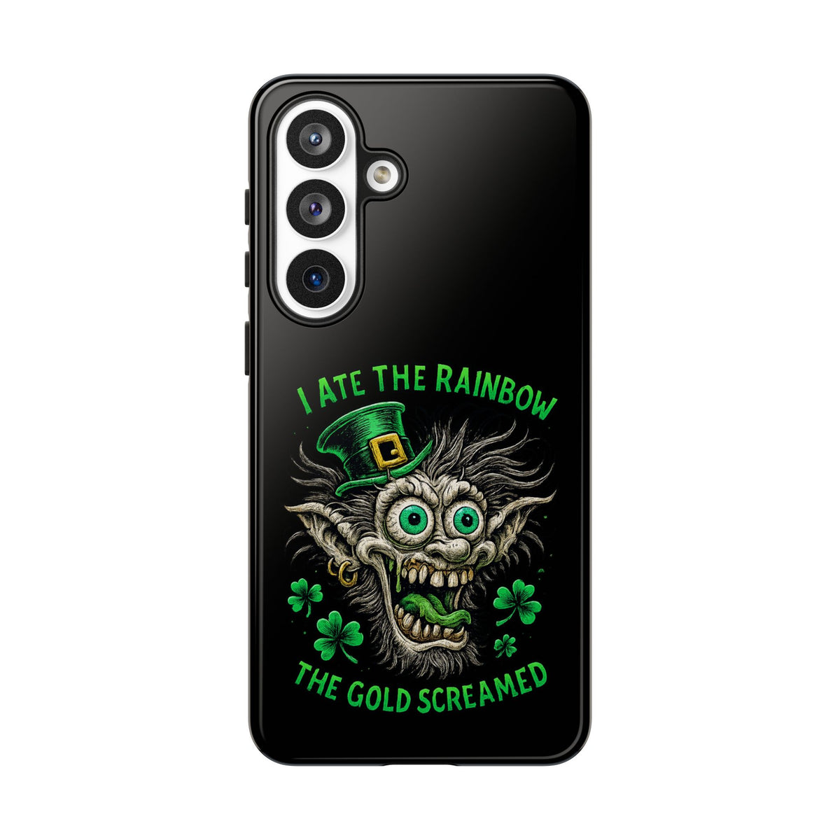 St. Patrick's Horror Phone Case — "I Ate the Rainbow, The Gold Screamed" Lucky Goblin Design