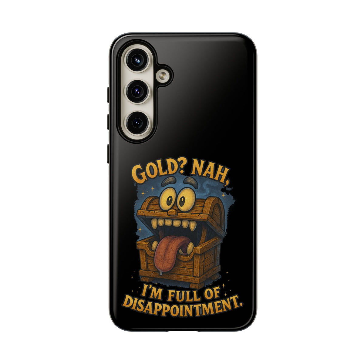 Phone Case — “Gold? Nah, I’m Full of Disappointment” Funny Treasure Chest Design