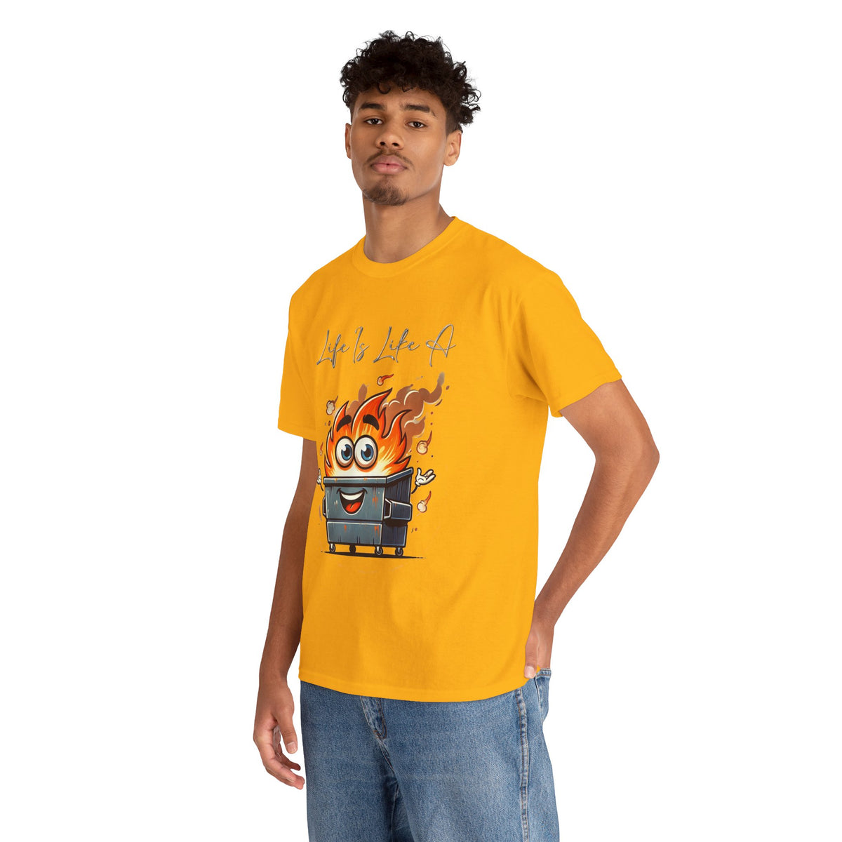 "Life Is Like A..." Dumpster Fire T-Shirt