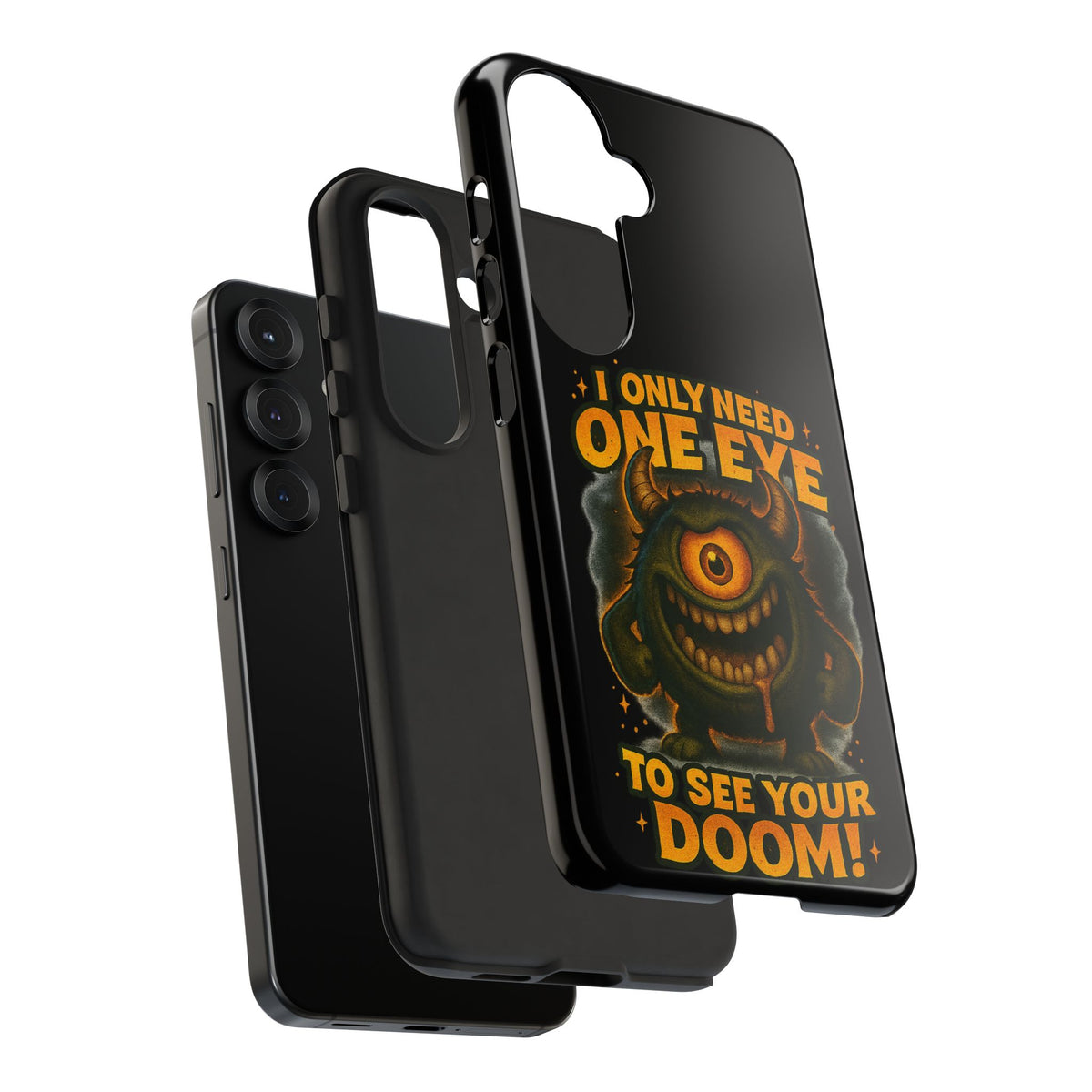 Monster One-Eye Phone Case — "I Only Need One Eye to See Your Doom"