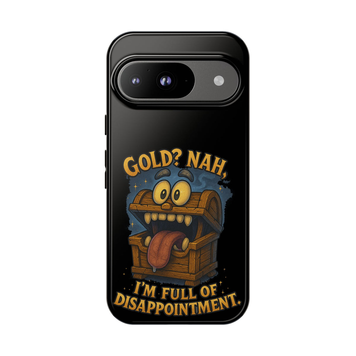 Phone Case — “Gold? Nah, I’m Full of Disappointment” Funny Treasure Chest Design