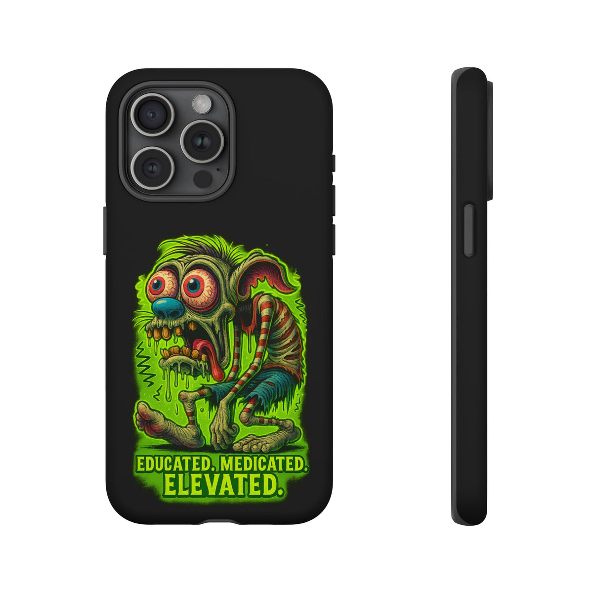 Phone Case — "Educated. Medicated. Elevated." Neon Monster Design