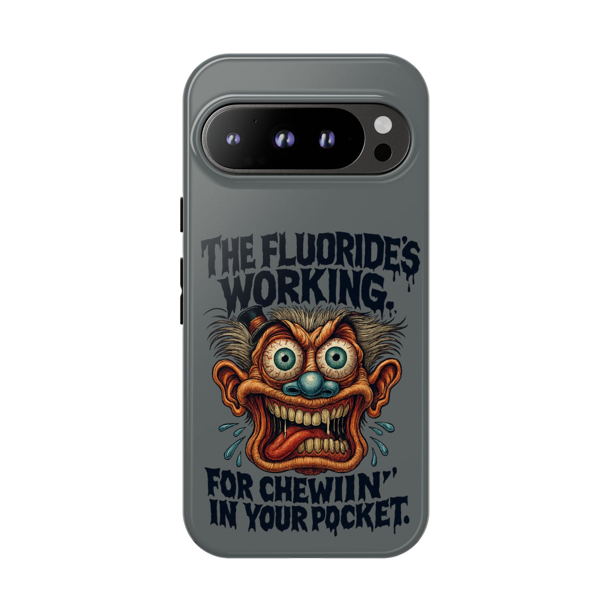 Phone Case — Retro Horror Graphic “The Fluoride’s Working” Shock Art