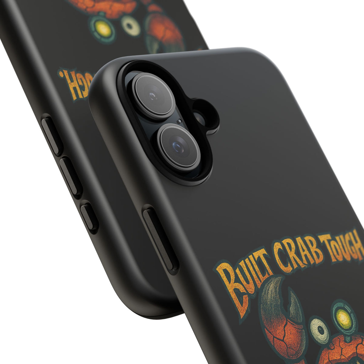 Phone Case - "Built Crab Tough" Funny Crab Graphic Protective Case