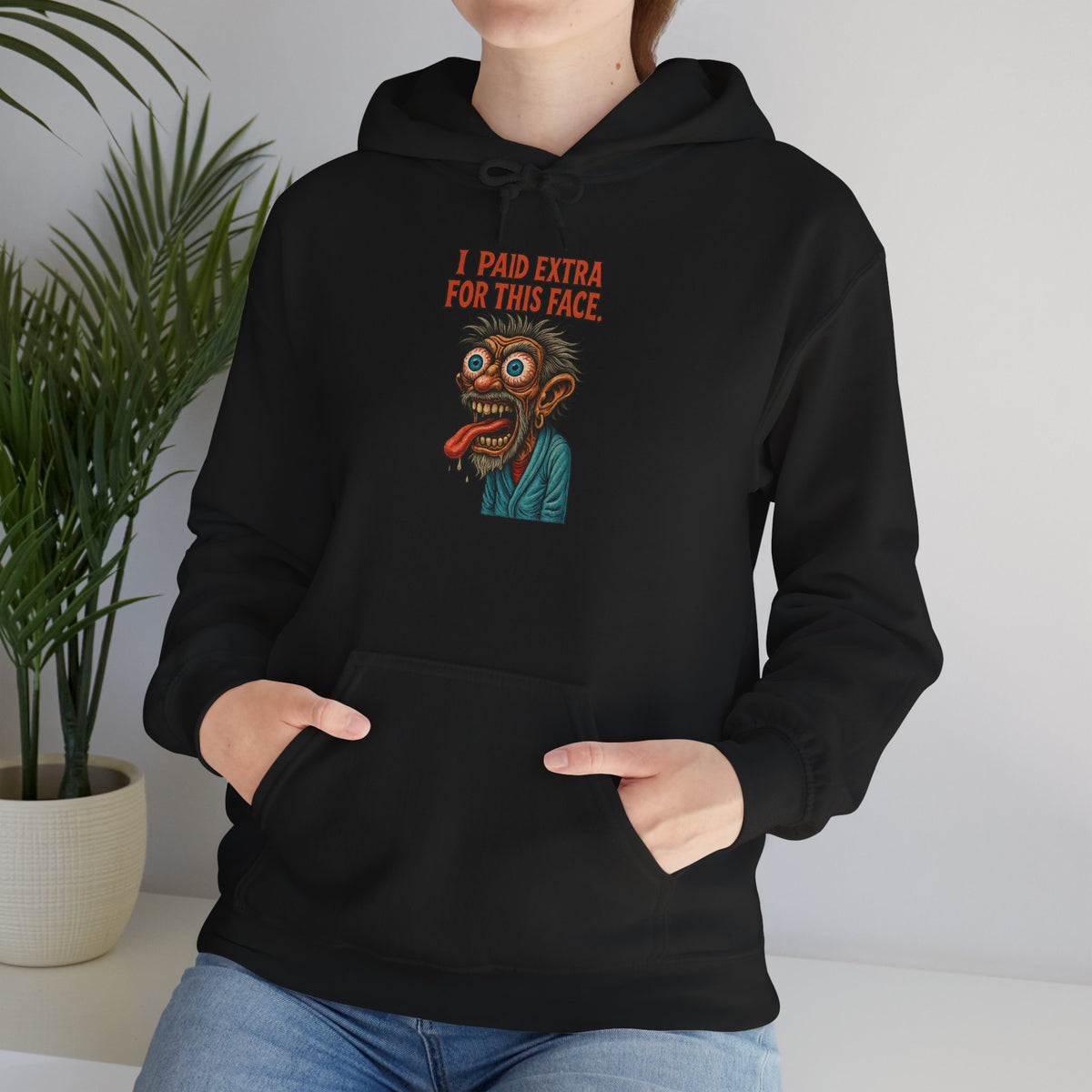 I Paid Extra For This Face Hoodie