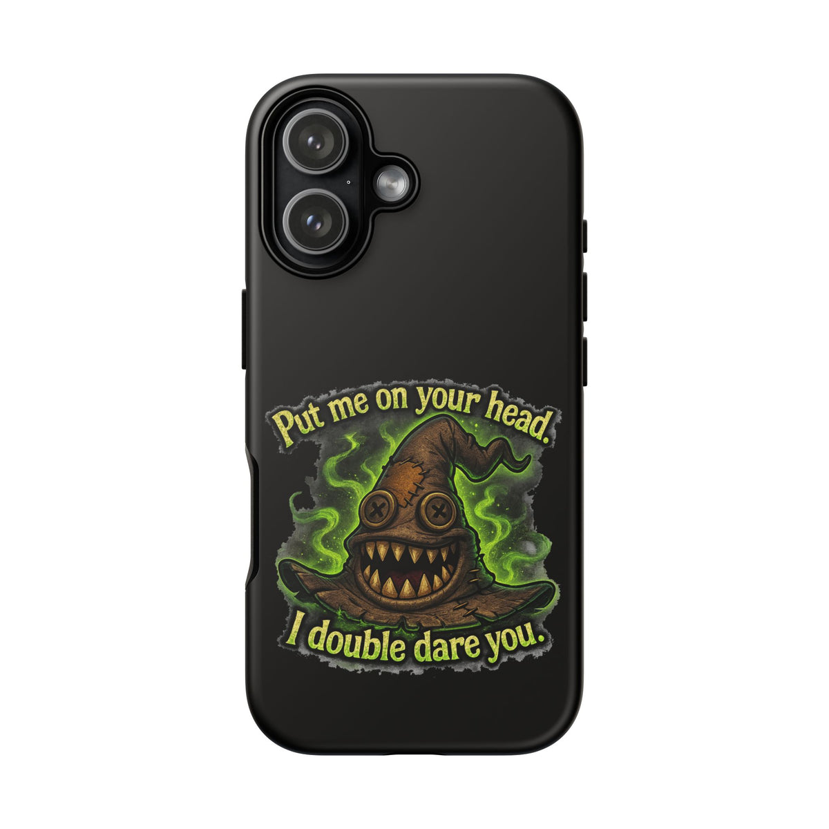 Phone Case — 'Put Me On Your Head, I Double Dare You' Witch Hat Horror Design