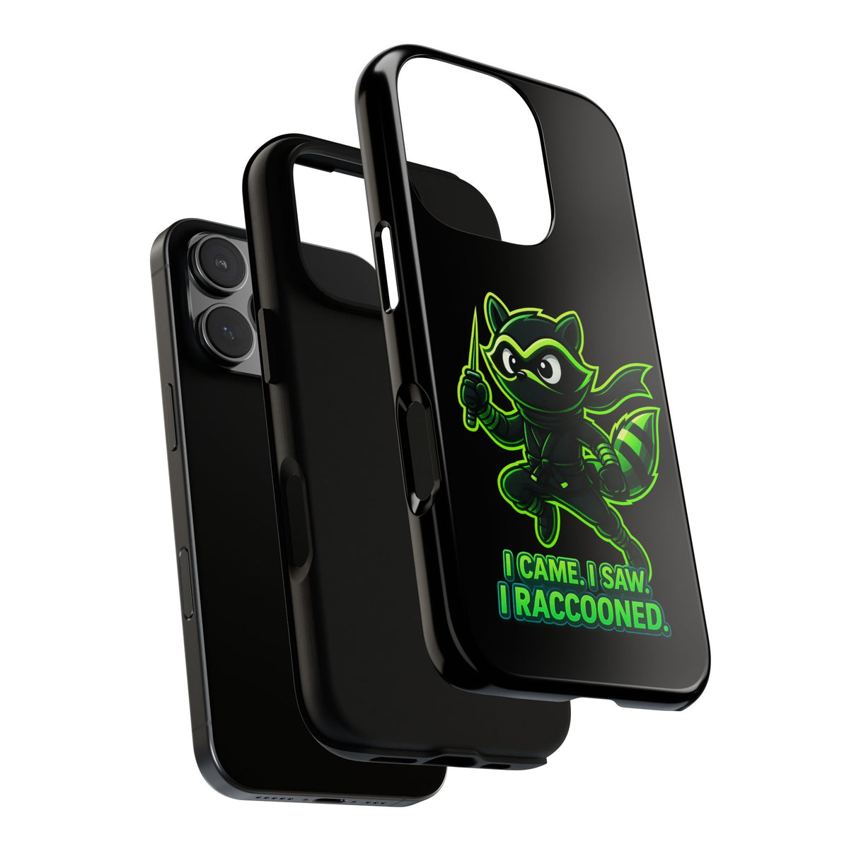 Raccoon Ninja Phone Case — "I Came. I Saw. I Raccooned." Protective iPhone Cover