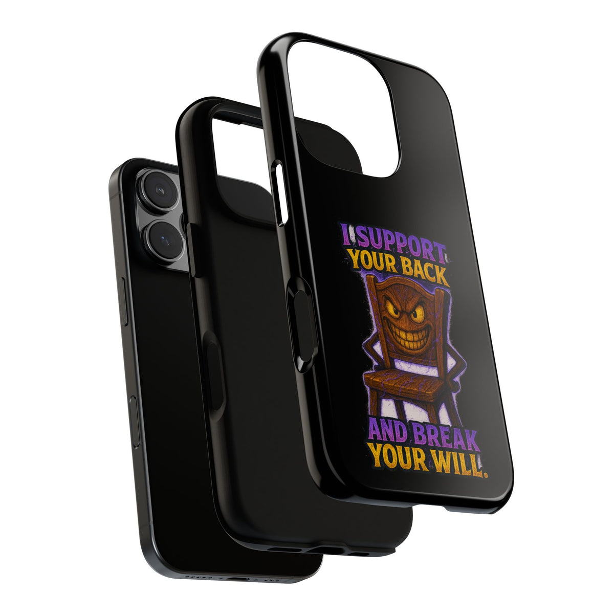 Phone Case — "I Support Your Back and Break Your Will" Funny Creepy Chair Design