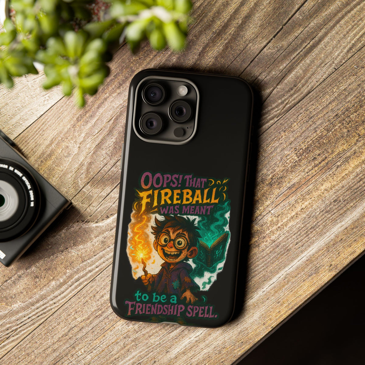 Phone Case — "Oops! That Fireball Was Meant to Be a Friendship Spell" Cute Fantasy Wizard Design
