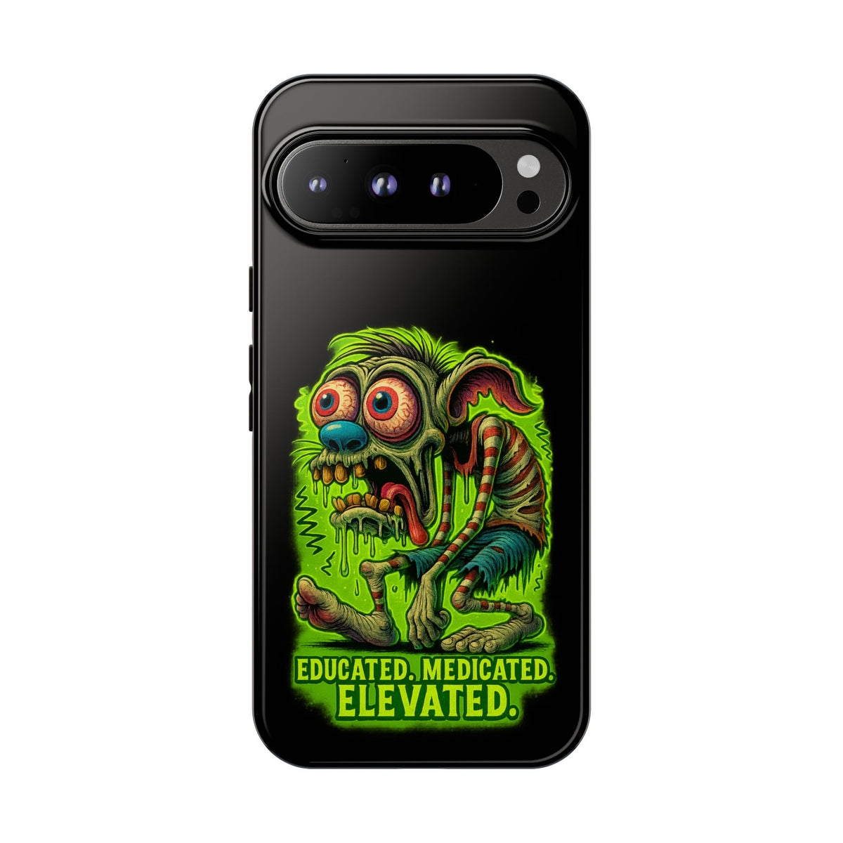 Phone Case — "Educated. Medicated. Elevated." Neon Monster Design