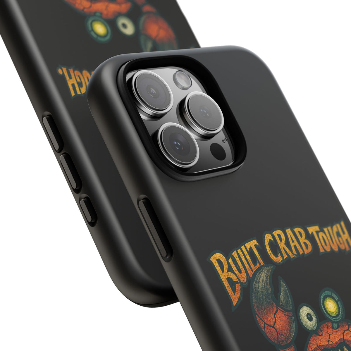 Phone Case - "Built Crab Tough" Funny Crab Graphic Protective Case