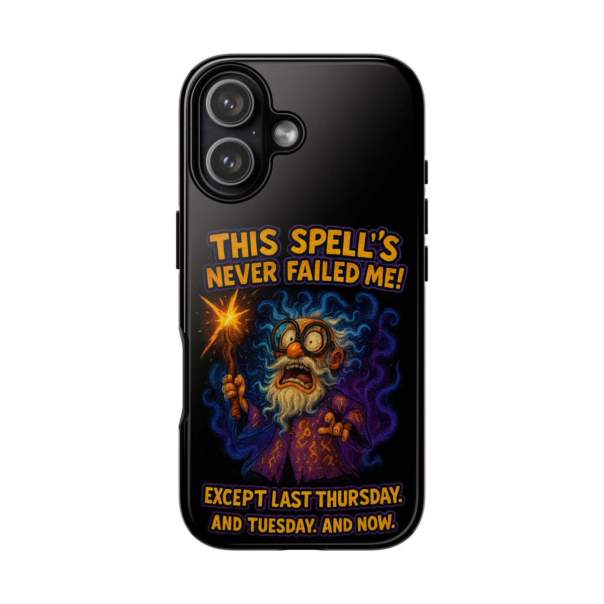 Wizard Phone Case — "This Spell's Never Failed Me!" Funny Magic Protective iPhone Cover