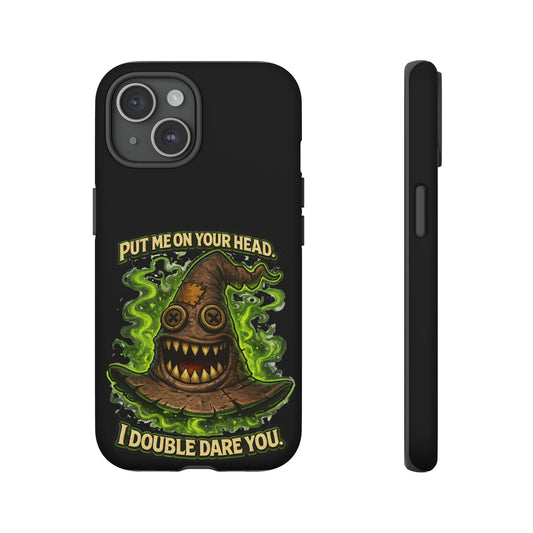 Phone Case — “Put Me On Your Head, I Double Dare You” Scary Witch Hat Design