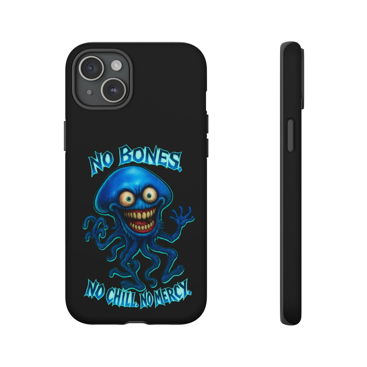 Phone Case — 'No Bones, No Chill, No Mercy' Blue Jellyfish Horror Design