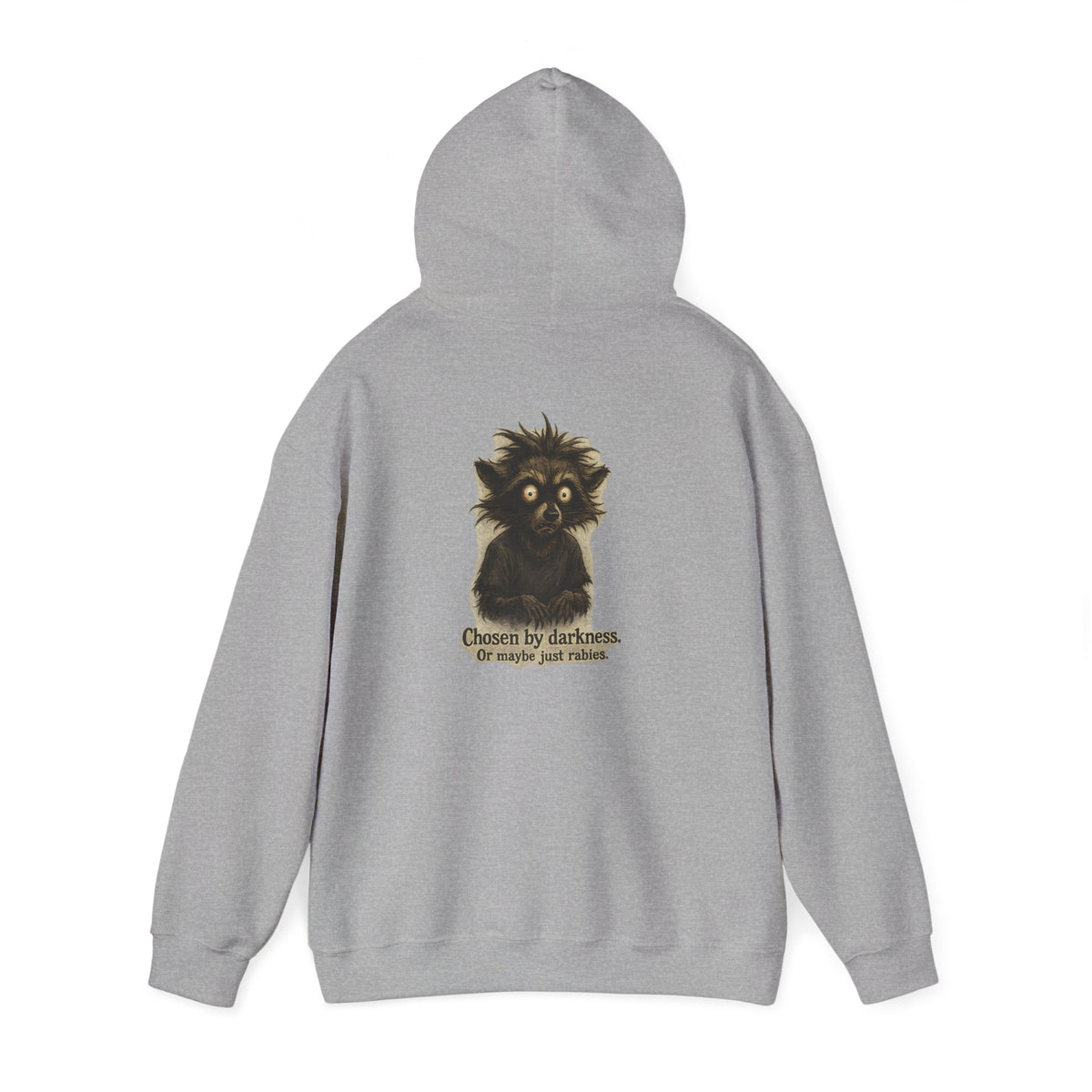Racoon Hoodie — "Chosen by darkness, or maybe just naptime" Graphic Pullover