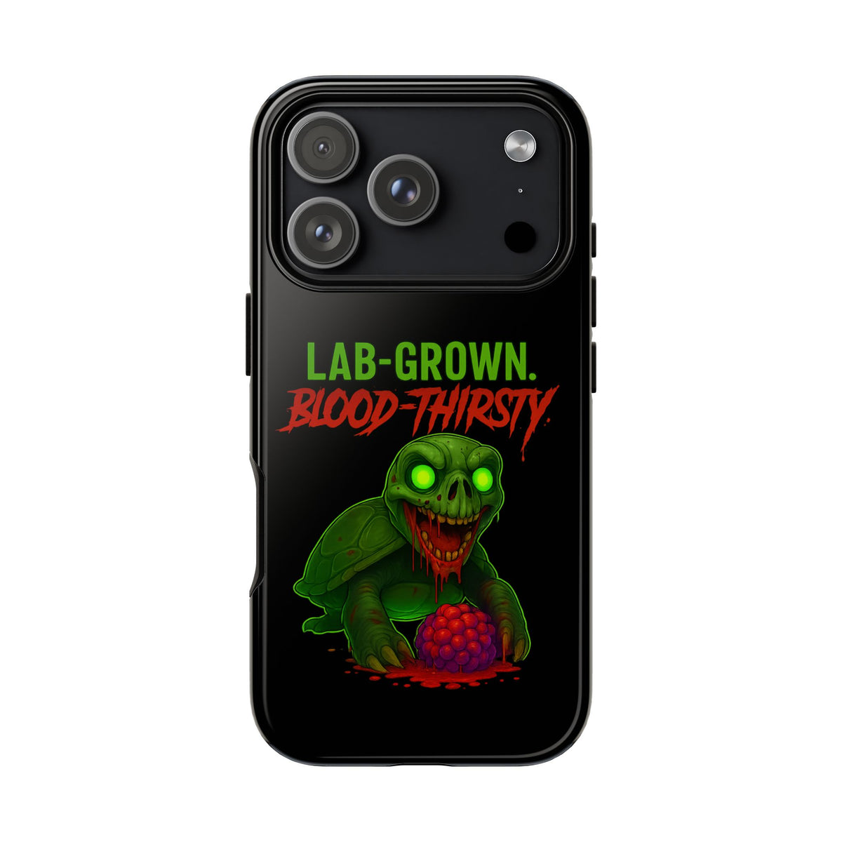 Phone Case — “Lab-Grown. Blood-Thirsty!” Green Monster Horror Design