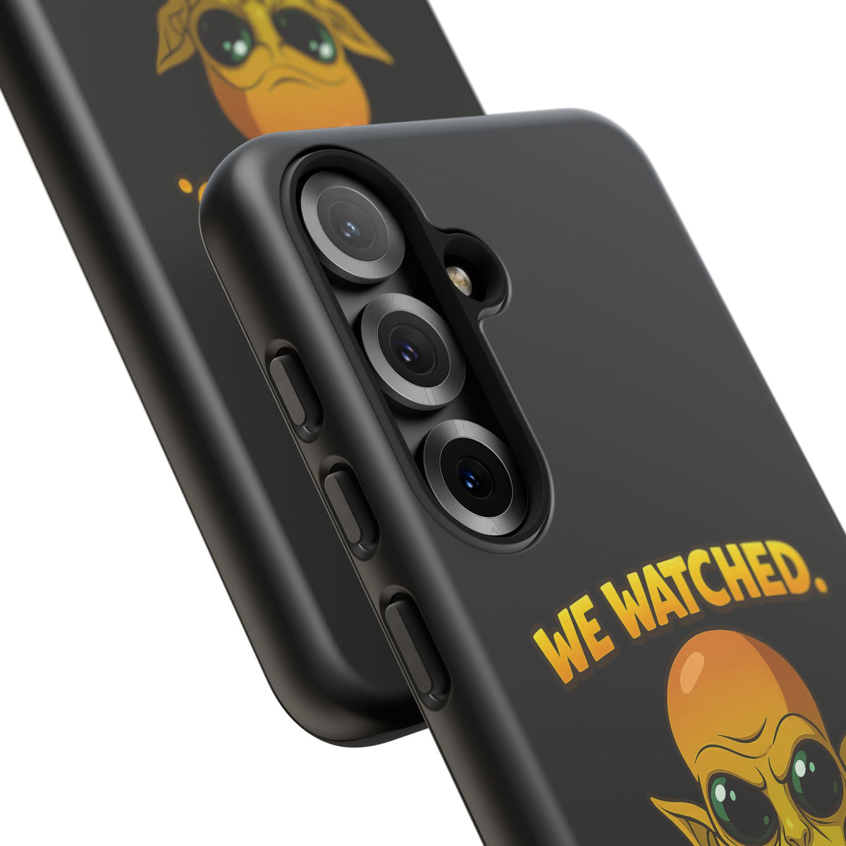 Phone Case — Funny Alien Design: "We Watched. We Judged. We Left Yelp Reviews."