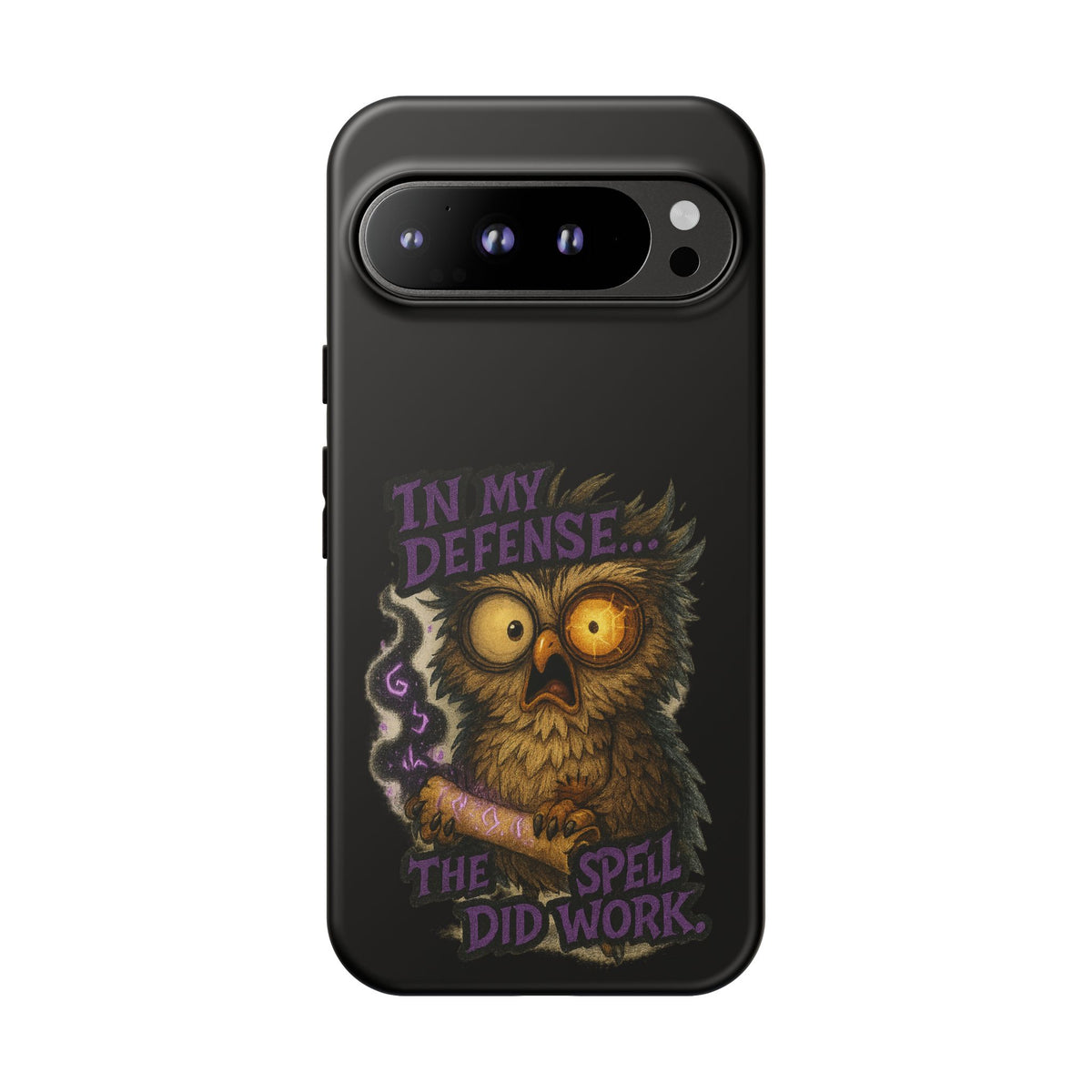 Phone Case — 'In My Defense… The Spell Did Work' Owl Witchy Protective Case