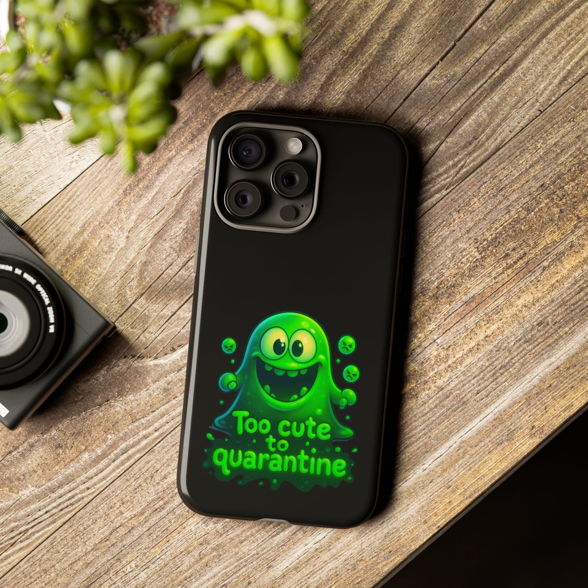 Phone Case — 'Too Cute to Quarantine' Green Monster Protective Cover