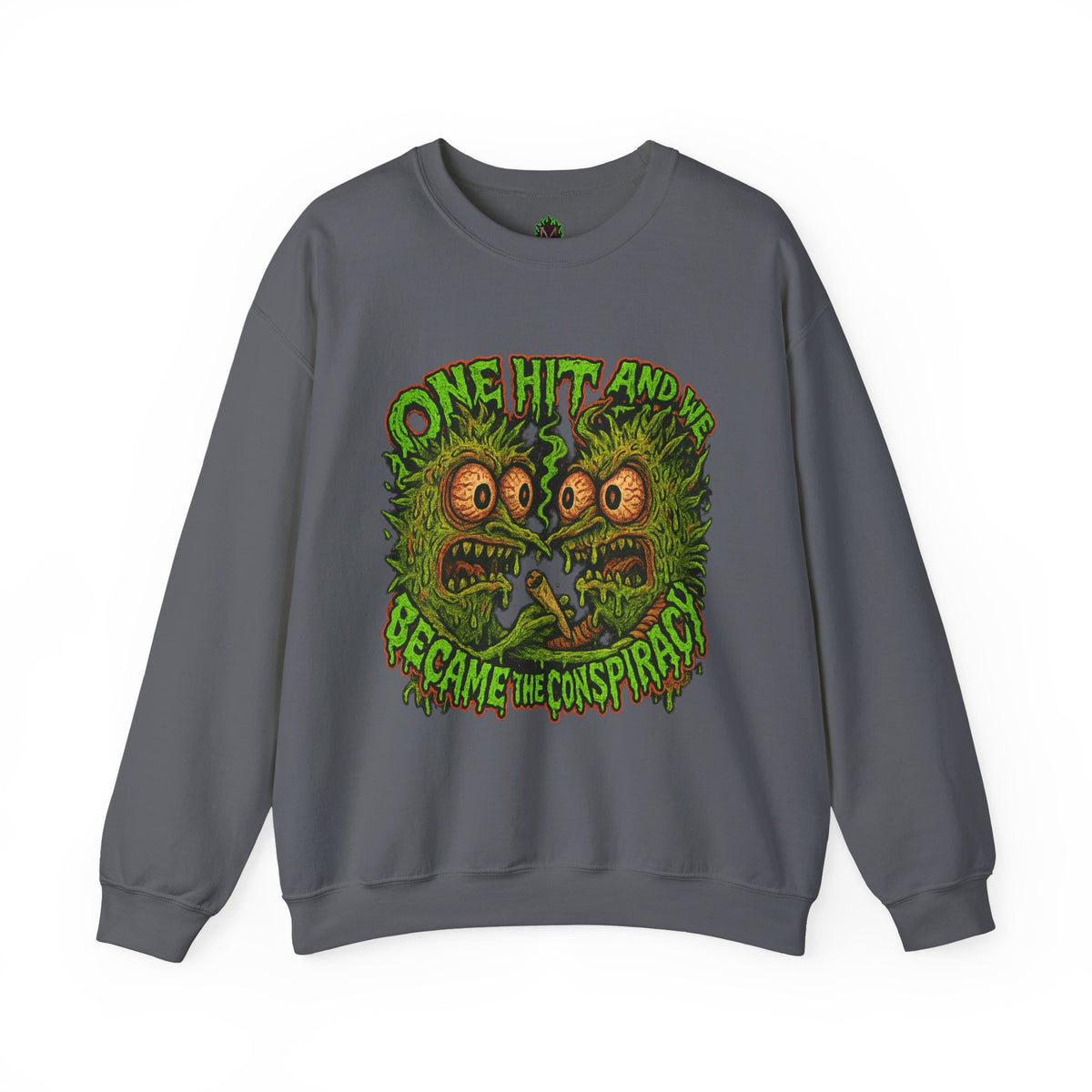 One Hit and We Became the Conspiracy Crewneck