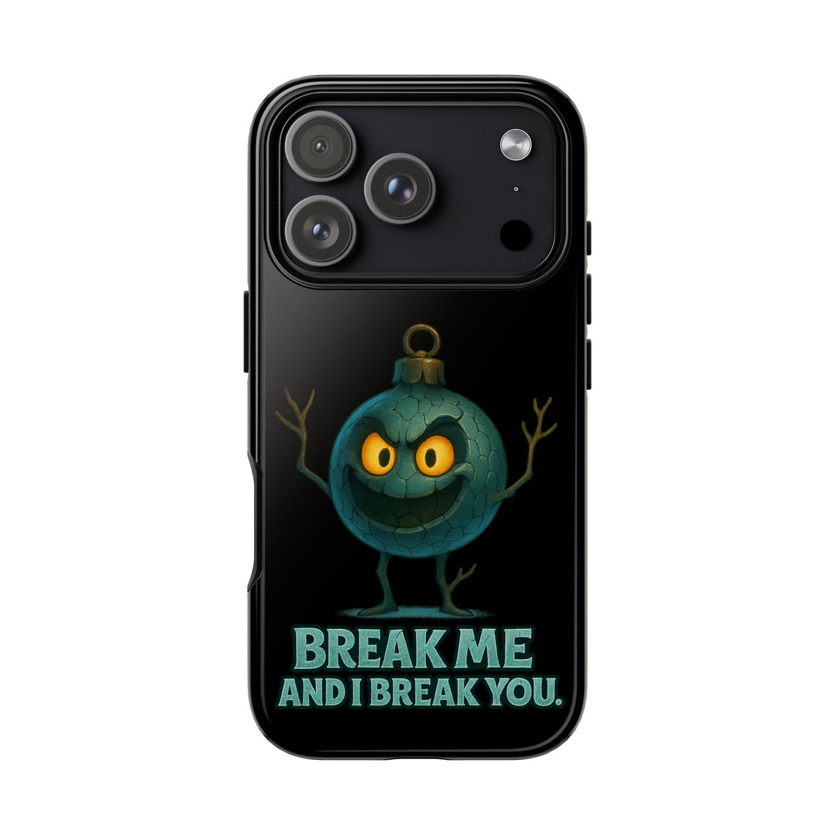 Phone Case — 'Break Me and I Break You' Mischievous Ornament Protective Cover