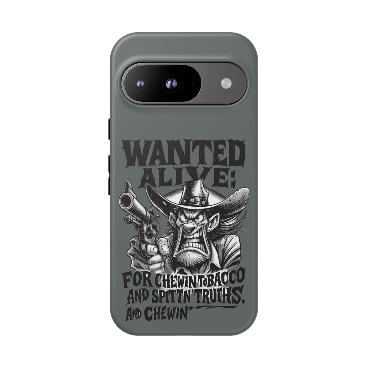 Phone Case — "Wanted Alive!" Cowboy Chewin' Tobacco Graphic